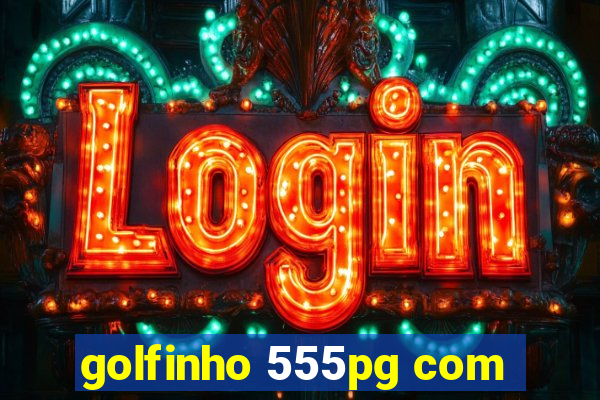 golfinho 555pg com